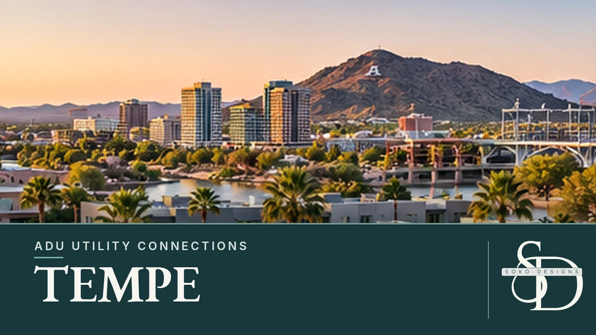 ADU utility connections in Tempe, Arizona