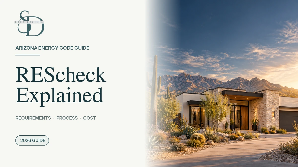 REScheck Explained — Arizona energy code guide from SOKO Designs, covering requirements, process and cost